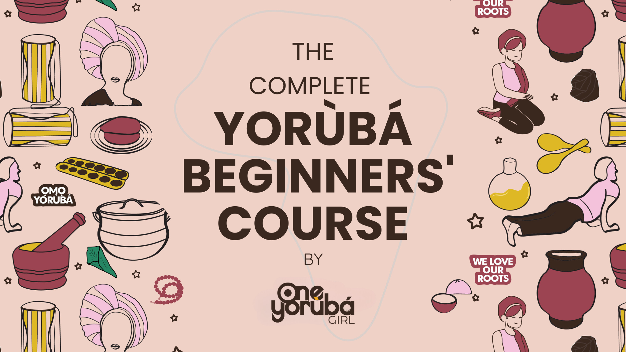 The Complete Yorùbá Beginners’ Course
